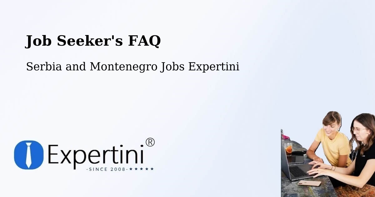 Job Seeker FAQ – Sutton - Serbia and Montenegro Jobs Expertini