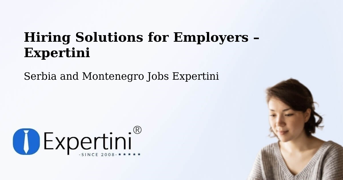Hiring Solutions for Employers in Sutton - Sutton, Serbia and Montenegro Jobs Expertini