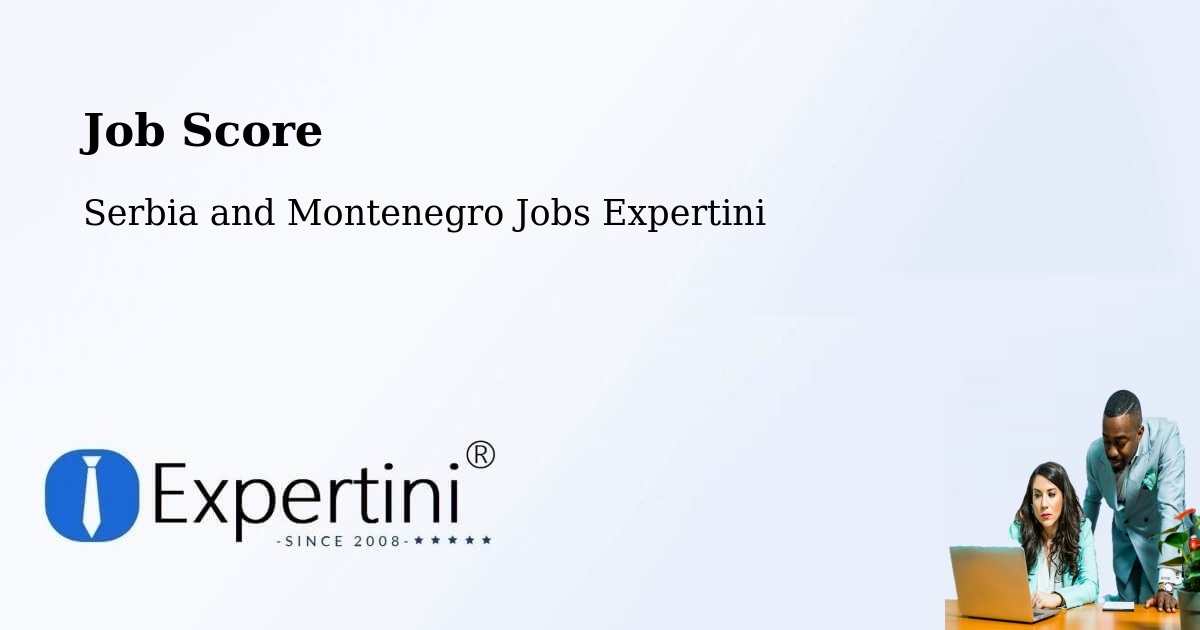 Job Score & Job Description Score Tool – Sutton - Serbia and Montenegro Jobs Expertini