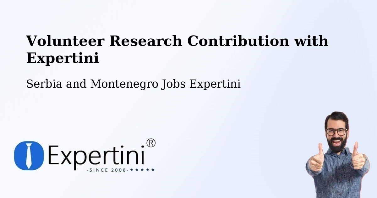 Volunteer Research Contribution Program – Sutton - Serbia and Montenegro Jobs Expertini